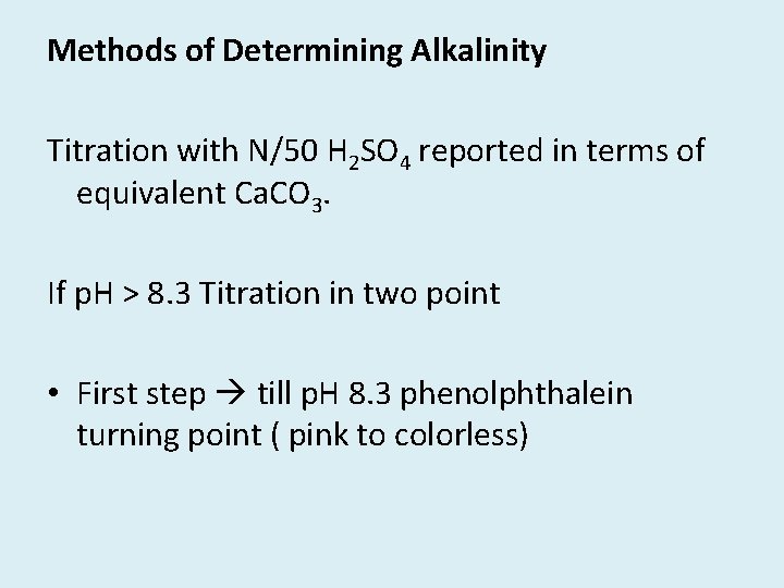 Methods of Determining Alkalinity Titration with N/50 H 2 SO 4 reported in terms