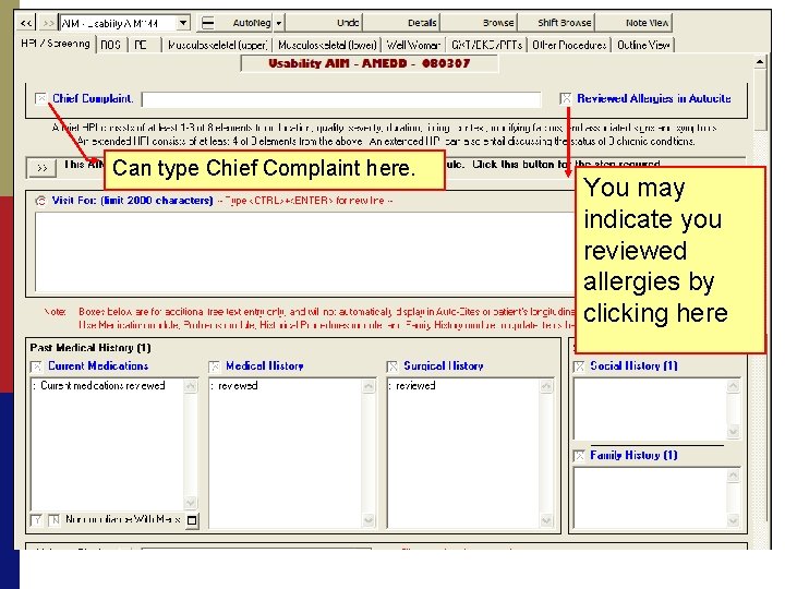 Can type Chief Complaint here. You may indicate you reviewed allergies by clicking here