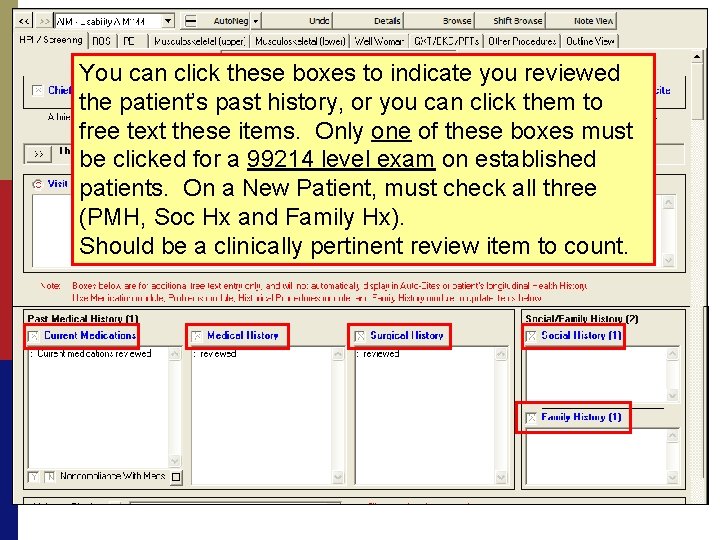 You can click these boxes to indicate you reviewed the patient’s past history, or