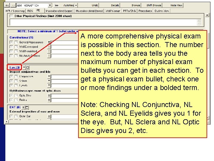 A more comprehensive physical exam is possible in this section. The number next to