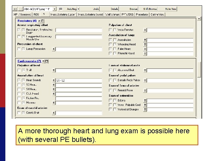 A more thorough heart and lung exam is possible here (with several PE bullets).