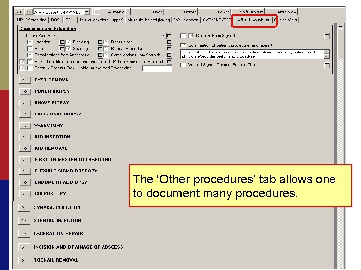 The ‘Other procedures’ tab allows one to document many procedures. 