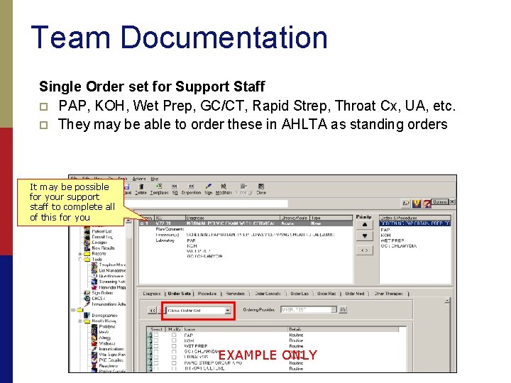 Team Documentation Single Order set for Support Staff p PAP, KOH, Wet Prep, GC/CT,