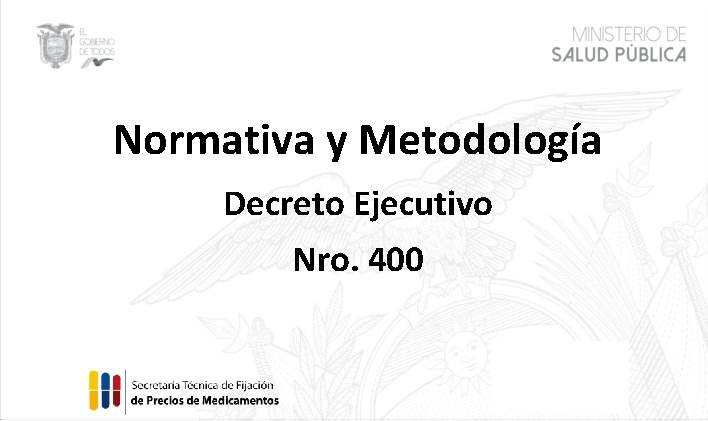 Normativa y Metodología Decreto Ejecutivo Nro. 400 