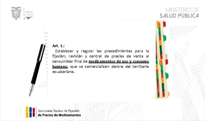 Art. 1. : Establecer y regular los procedimientos para la fijación, revisión y control