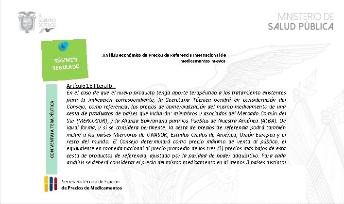 CON VENTAJA TERAPÉUTICA RÉGIMEN REGULADO Análisis económico de Precios de Referencia Internacional de medicamentos
