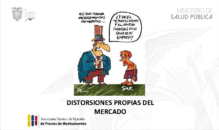 DISTORSIONES PROPIAS DEL MERCADO 