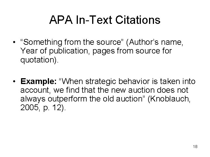 APA In-Text Citations • “Something from the source” (Author’s name, Year of publication, pages