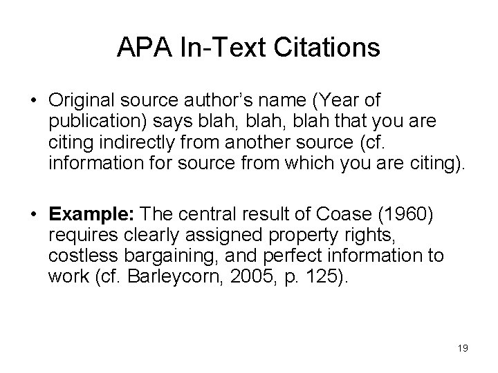 APA In-Text Citations • Original source author’s name (Year of publication) says blah, blah