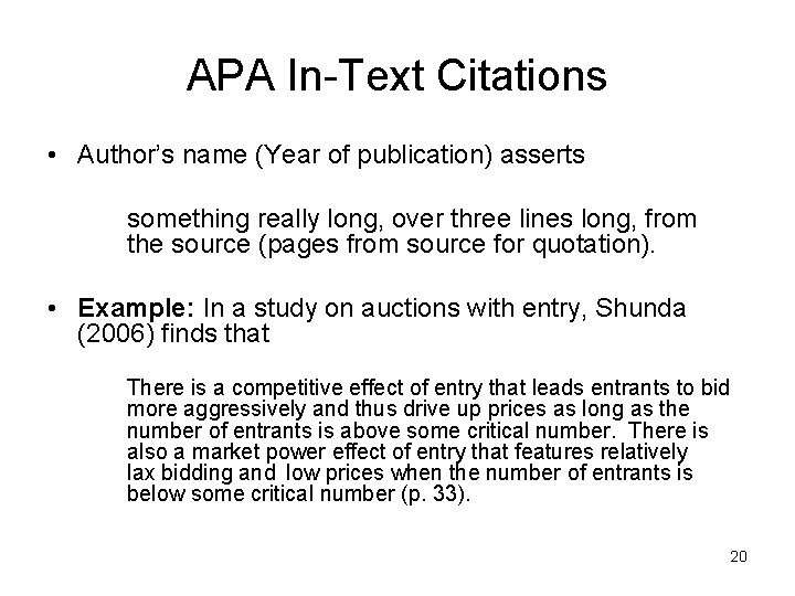 APA In-Text Citations • Author’s name (Year of publication) asserts something really long, over