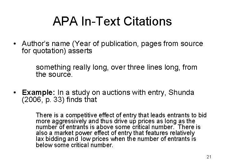 APA In-Text Citations • Author’s name (Year of publication, pages from source for quotation)