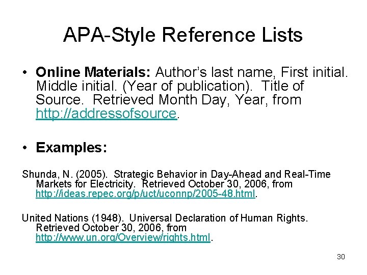 APA-Style Reference Lists • Online Materials: Author’s last name, First initial. Middle initial. (Year