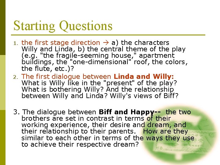 Starting Questions 1. 2. the first stage direction a) the characters Willy and Linda,