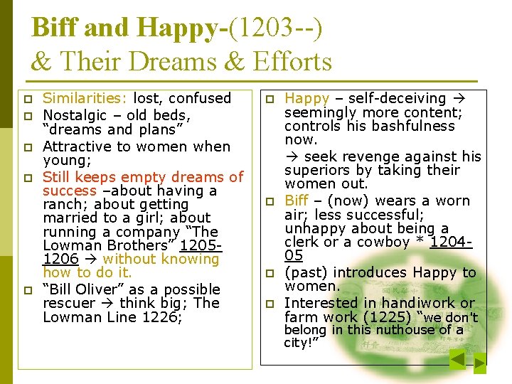 Biff and Happy-(1203 --) & Their Dreams & Efforts p p p Similarities: lost,