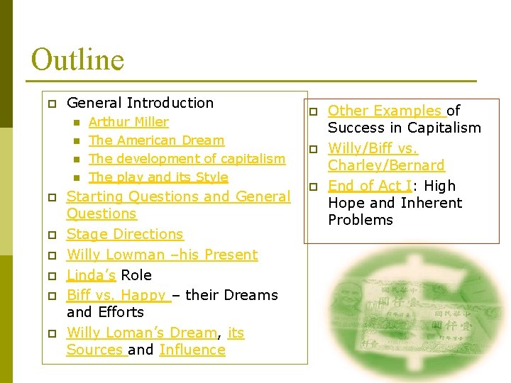 Outline p General Introduction n n p p p Arthur Miller The American Dream