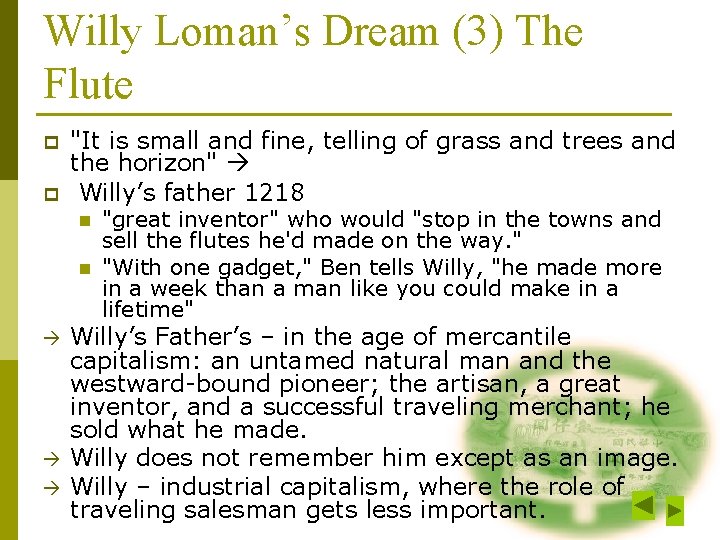 Willy Loman’s Dream (3) The Flute p p "It is small and fine, telling
