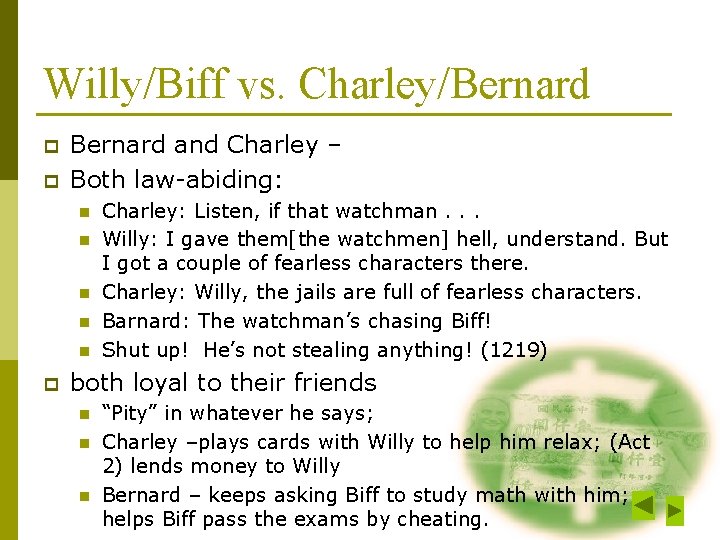 Willy/Biff vs. Charley/Bernard p p Bernard and Charley – Both law-abiding: n n n