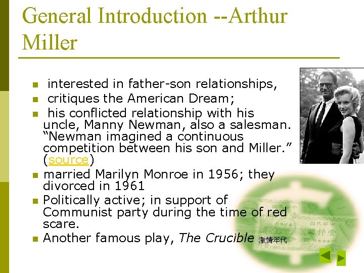 General Introduction --Arthur Miller n n n interested in father-son relationships, critiques the American