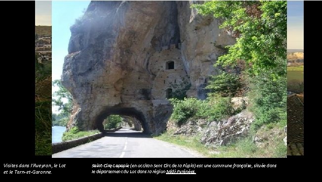 Visites dans l'Aveyron, le Lot et le Tarn-et-Garonne. Saint-Cirq-Lapopie (en occitan Sent Circ de