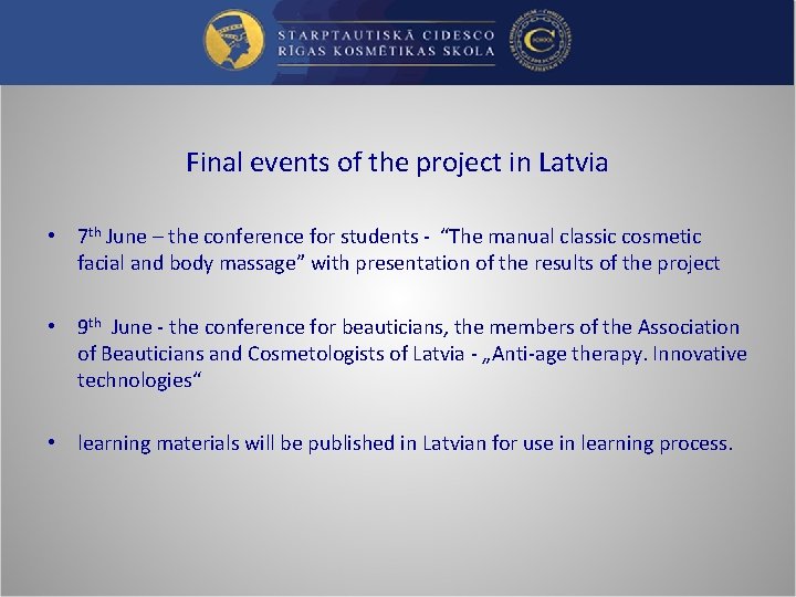 Final events of the project in Latvia • 7 th June – the conference