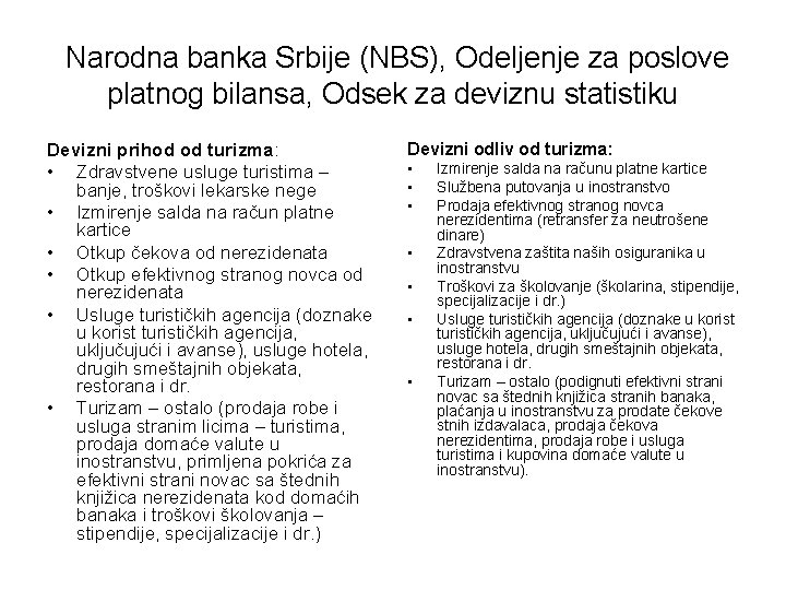 Narodna banka Srbije (NBS), Odeljenje za poslove platnog bilansa, Odsek za deviznu statistiku Devizni
