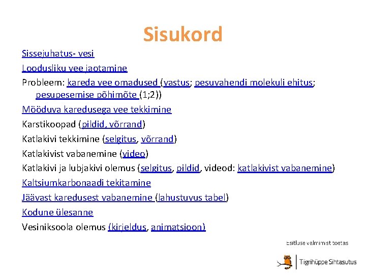 Sisukord Sissejuhatus- vesi Loodusliku vee jaotamine Probleem: kareda vee omadused (vastus; pesuvahendi molekuli ehitus; Sisukord Sissejuhatus- vesi Loodusliku vee jaotamine Probleem: kareda vee omadused (vastus; pesuvahendi molekuli ehitus;