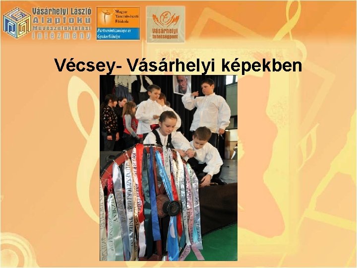 Vécsey- Vásárhelyi képekben 