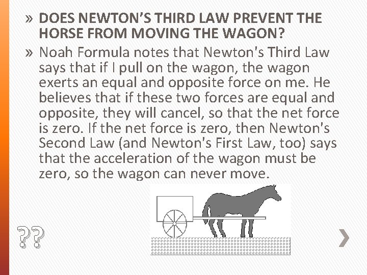» DOES NEWTON’S THIRD LAW PREVENT THE HORSE FROM MOVING THE WAGON? » Noah