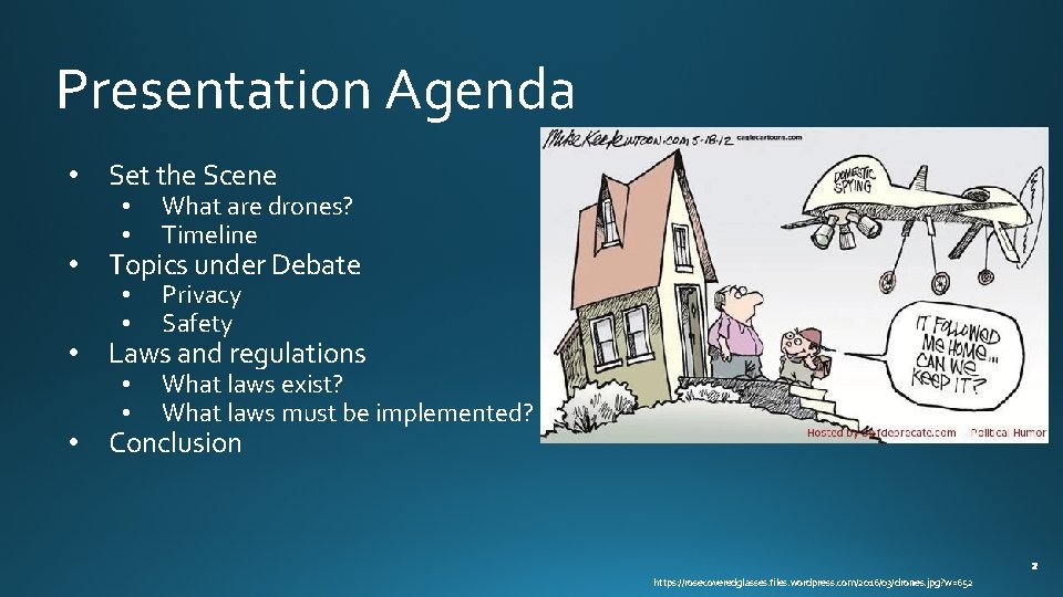 Presentation Agenda • Set the Scene • Topics under Debate • Laws and regulations