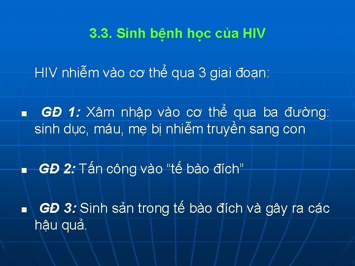 3. 3. Sinh bệnh học của HIV nhiễm vào cơ thể qua 3 giai