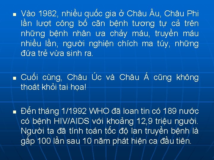 n n n Vào 1982, nhiều quốc gia ở Châu u, Châu Phi lần