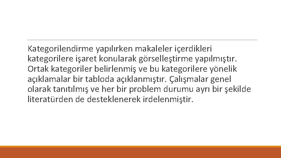 Kategorilendirme yapılırken makaleler içerdikleri kategorilere işaret konularak görselleştirme yapılmıştır. Ortak kategoriler belirlenmiş ve bu