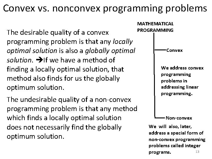 Convex vs. nonconvex programming problems The desirable quality of a convex programming problem is