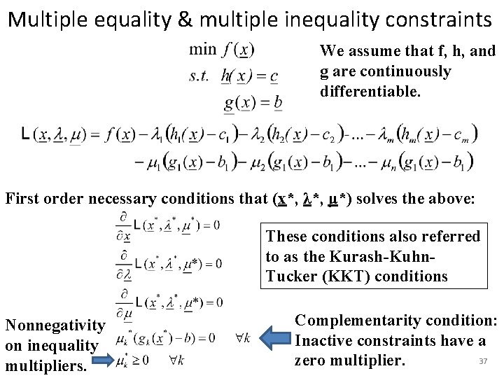 Multiple equality & multiple inequality constraints We assume that f, h, and g are