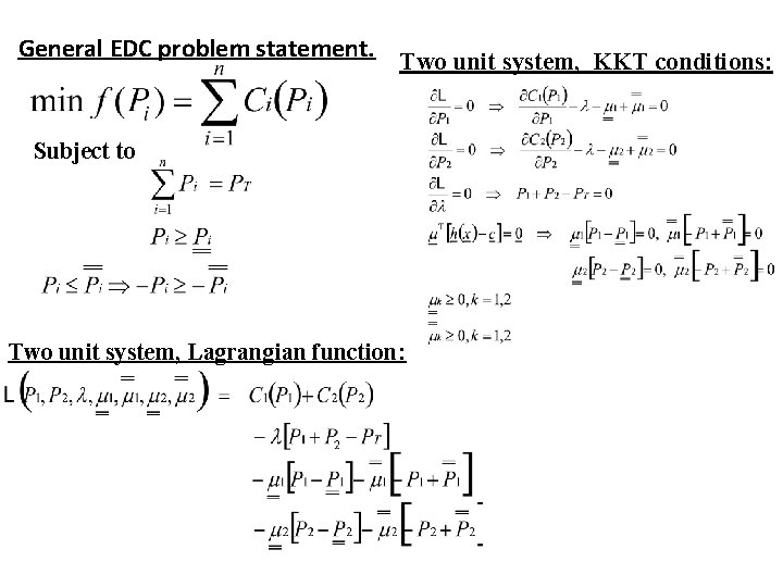 General EDC problem statement. Two unit system, KKT conditions: Subject to Two unit system,