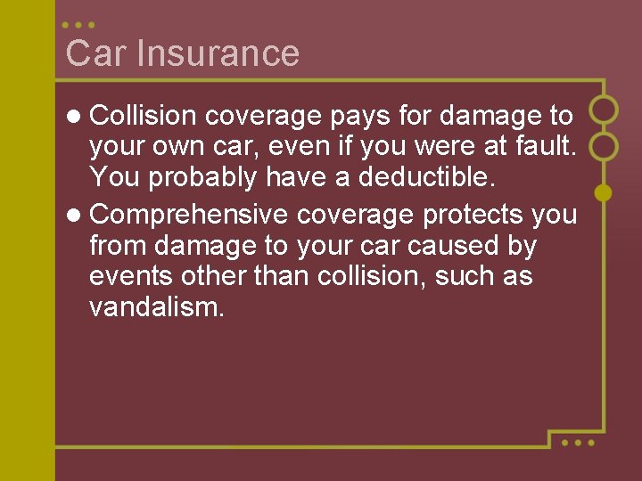 Car Insurance l Collision coverage pays for damage to your own car, even if