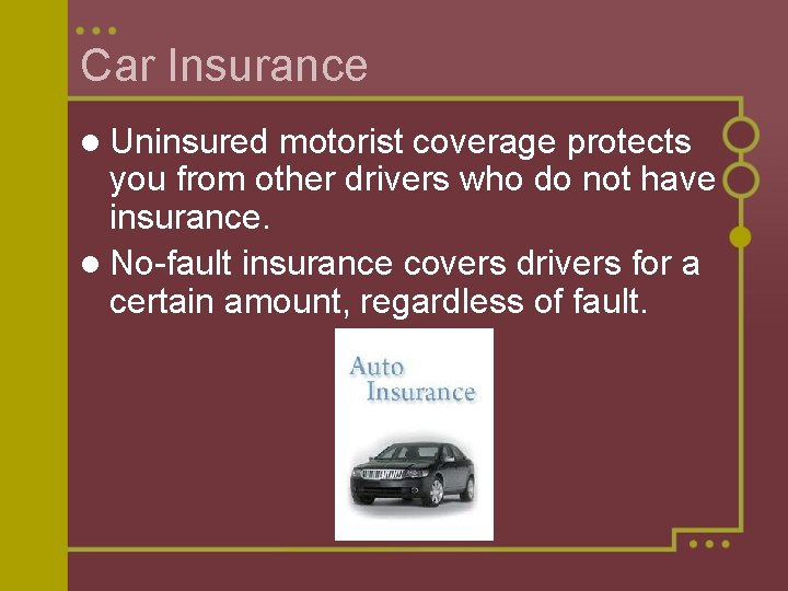 Car Insurance l Uninsured motorist coverage protects you from other drivers who do not