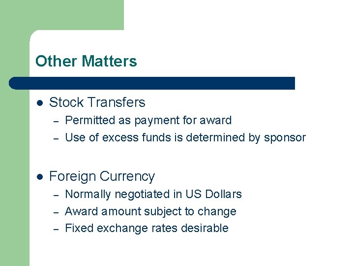 Other Matters l Stock Transfers – – l Permitted as payment for award Use