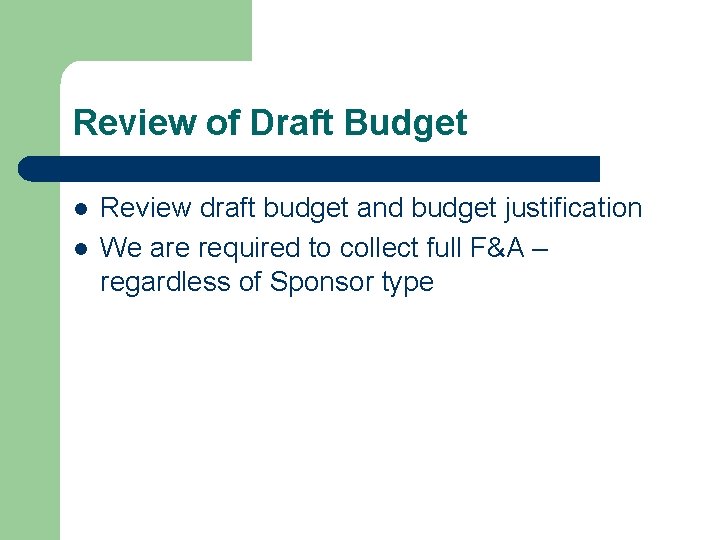 Review of Draft Budget l l Review draft budget and budget justification We are