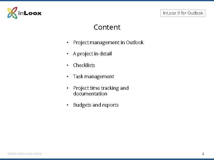 Seite 2 In. Loox 9 for Outlook Content © 2001 -2018 In. Loox Gmb. Seite 2 In. Loox 9 for Outlook Content © 2001 -2018 In. Loox Gmb.