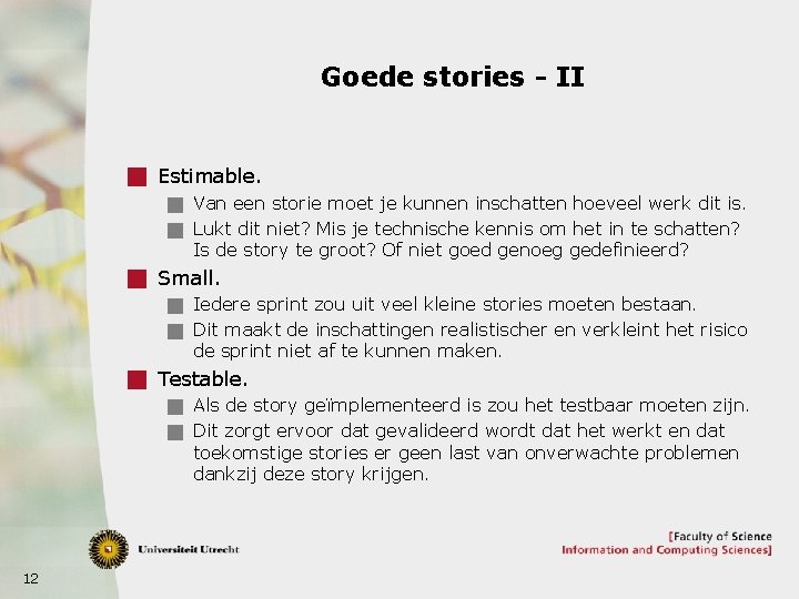Goede stories - II g Estimable. g Van een storie moet je kunnen inschatten