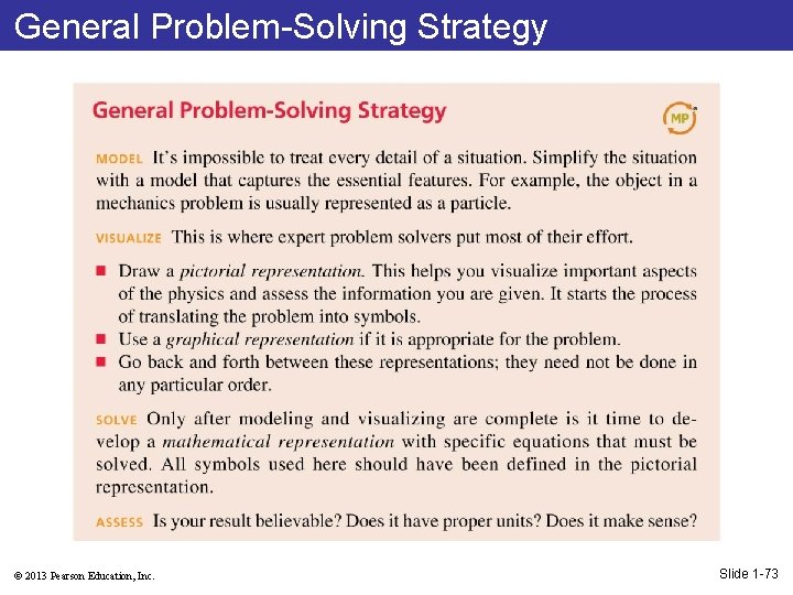 General Problem-Solving Strategy © 2013 Pearson Education, Inc. Slide 1 -73 