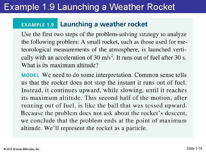 Example 1. 9 Launching a Weather Rocket © 2013 Pearson Education, Inc. Slide 1