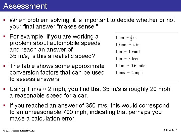 Assessment § When problem solving, it is important to decide whether or not your