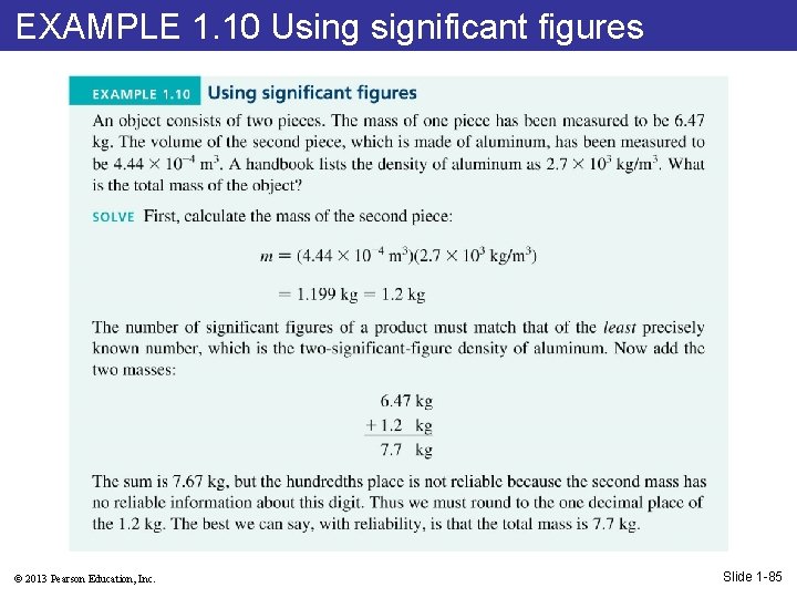 EXAMPLE 1. 10 Using significant figures © 2013 Pearson Education, Inc. Slide 1 -85