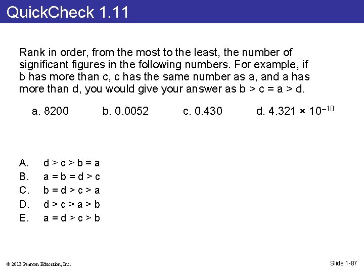 Quick. Check 1. 11 Rank in order, from the most to the least, the