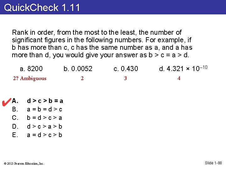 Quick. Check 1. 11 Rank in order, from the most to the least, the