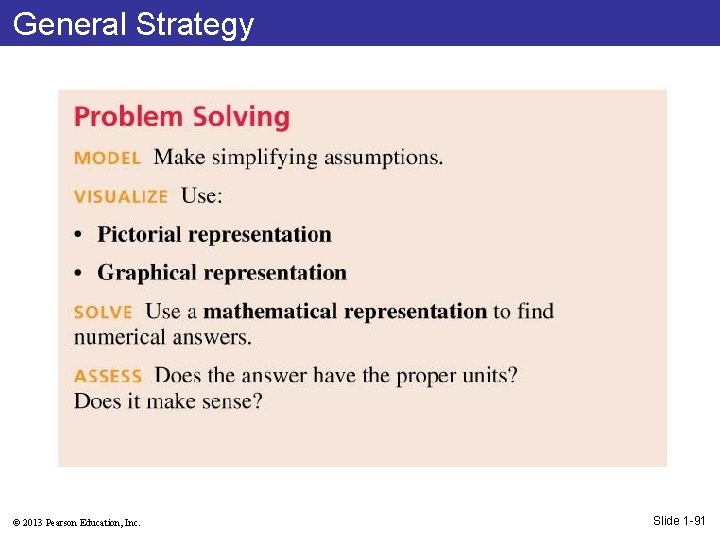 General Strategy © 2013 Pearson Education, Inc. Slide 1 -91 