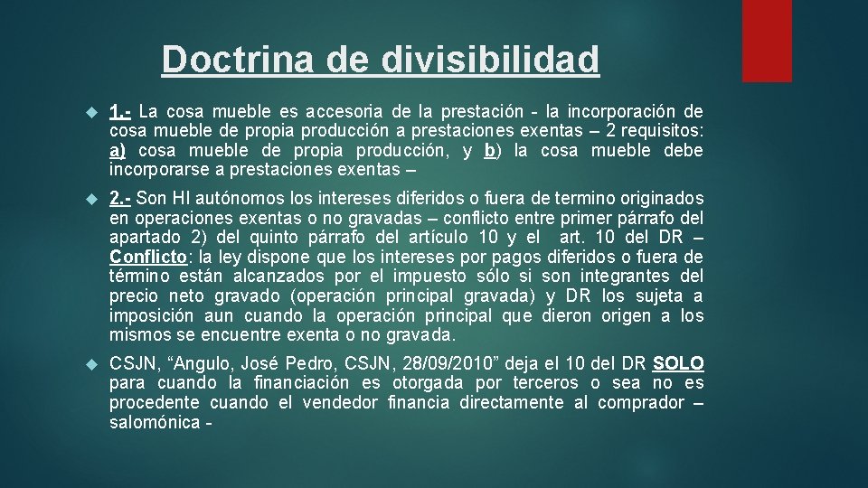 Doctrina de divisibilidad 1. - La cosa mueble es accesoria de la prestación -