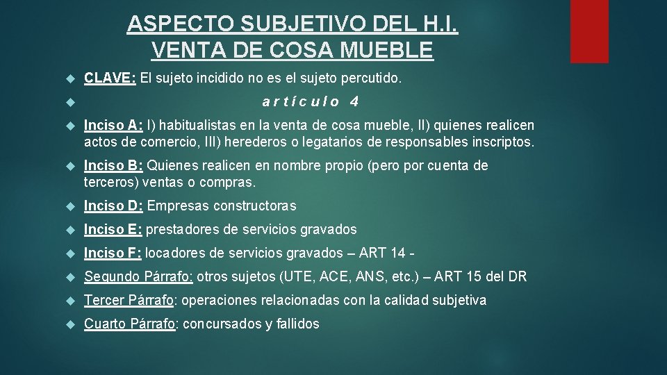 ASPECTO SUBJETIVO DEL H. I. VENTA DE COSA MUEBLE CLAVE: El sujeto incidido no